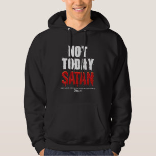 Nicht heute Satan Christlicher James 47 Jesus Gläu Hoodie