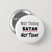 Nicht heute Satan Funny Sarcastic Button (Vorne & Hinten)