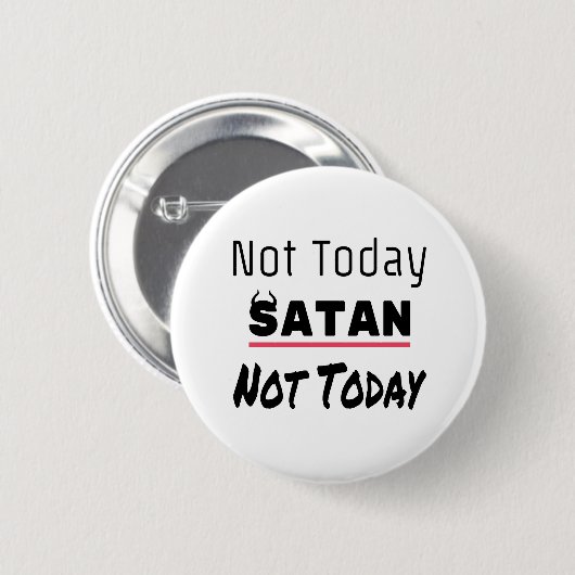 Nicht heute Satan Funny Sarcastic Button (Vorne & Hinten)