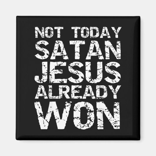 Nicht heute Satan Jesus hat bereits gewonnen Chris Magnet (Vorne)