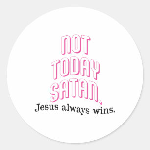 Nicht heute Satan Jesus immer gewinnen Christliche Runder Aufkleber