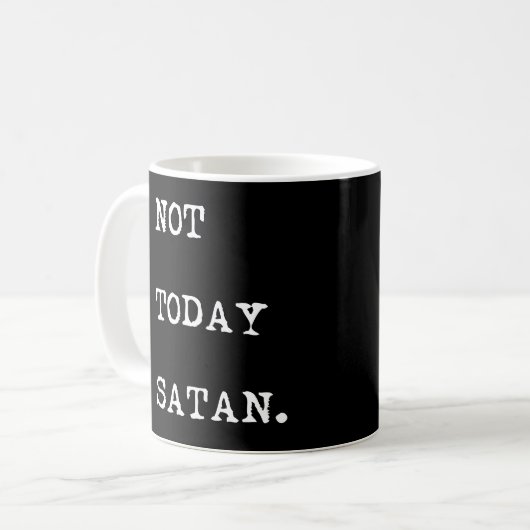 Nicht heute Satan Kaffeetasse (Vorderseite Links)