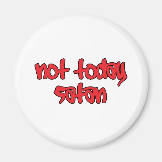 Nicht heute Satan Magnet (Vorne)