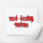 Nicht heute Satan Mousepad (Mit Mouse)