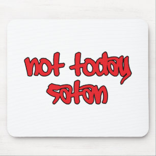 Nicht heute Satan Mousepad