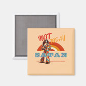 Nicht heute Satan Retro Magnet (Vorderseite/Rückseite)