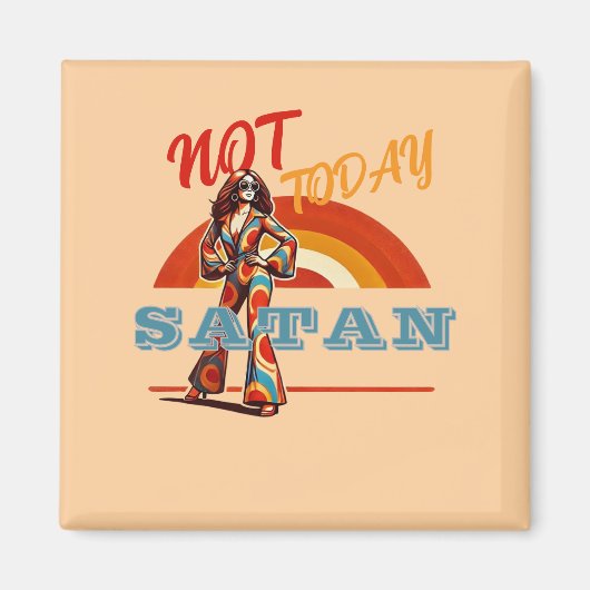 Nicht heute Satan Retro Magnet (Vorne)