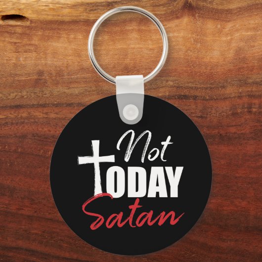 Nicht heute Satan Schlüsselanhänger (Vorderseite)