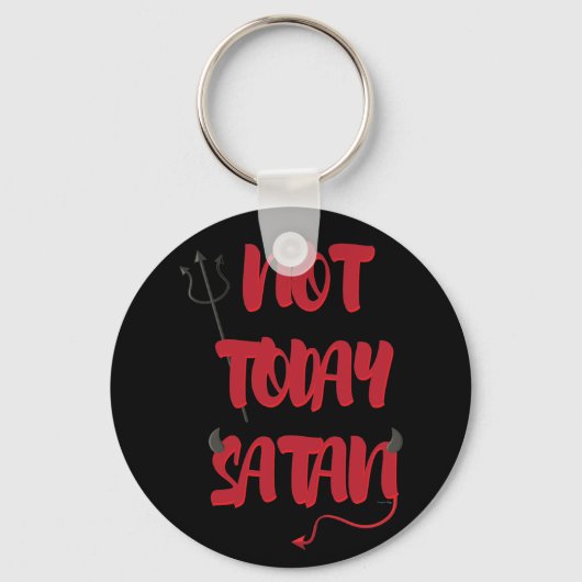 Nicht heute Satan Schlüsselanhänger (Vorderseite)