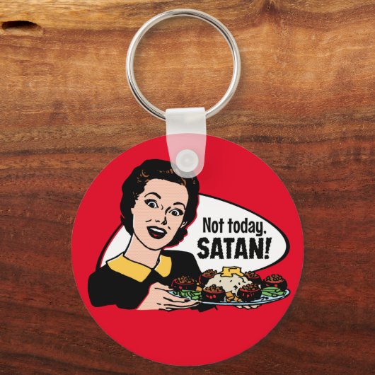 Nicht heute Satan Schlüsselanhänger (Vorderseite)