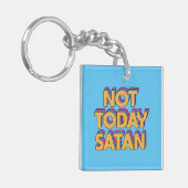 Nicht heute Satan Schlüsselanhänger (Vorderseite links)