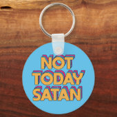 Nicht heute Satan Schlüsselanhänger (Rückseite)