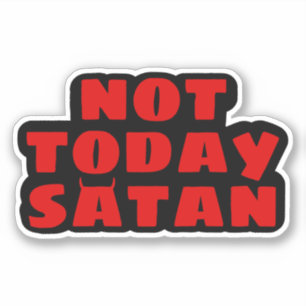 Nicht heute Satan Sticker