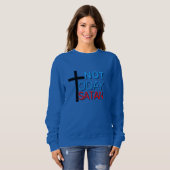 Nicht heute Satan Sweatshirt (Vorne ganz)