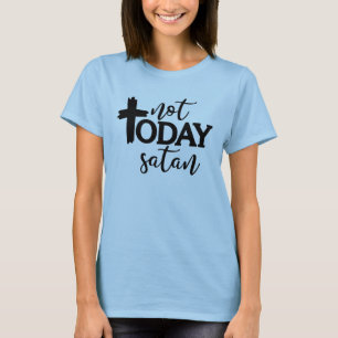 Nicht heute satan T-Shirt
