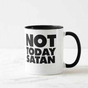 Nicht heute Satan Tasse