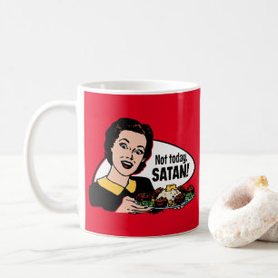 Nicht heute Satan Tasse