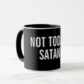 NICHT HEUTE SATAN Tasse (Vorderseite Links)