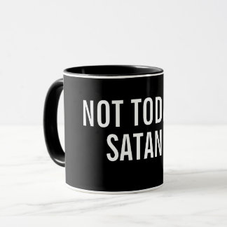 NICHT HEUTE SATAN Tasse