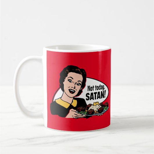 Nicht heute Satan-Tasse Kaffeetasse (Links)