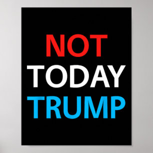 Nicht heute Trump nicht mein Präsident verteidigt Poster