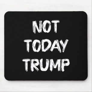 Nicht heute verteidigt Trump Demokratie und nicht Mousepad