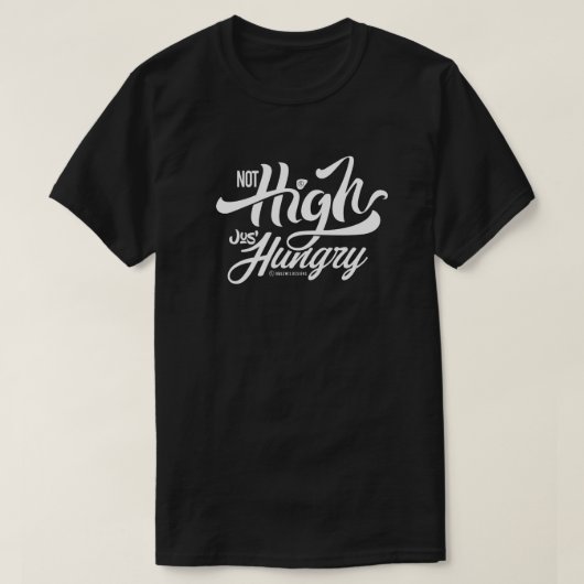 NICHT HOCH NUR HUNGRY | T - SHIRT (Design vorne)