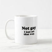 NICHT HOMOSEXUELL. ICH FUNGIERE GERADE SO KAFFEETASSE (Links)