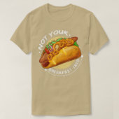 Nicht Ihr Frühstück Tacofunny Design Tacos Liebhab T-Shirt (Design vorne)