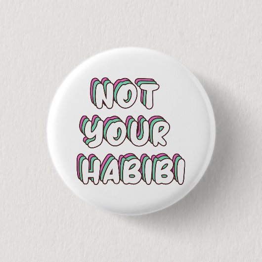 Nicht Ihr Habibi - Funny Liebe Zitat Button (Vorderseite)