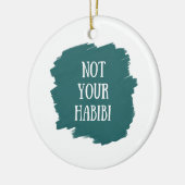 Nicht Ihr Habibi Keramik Ornament (Links)