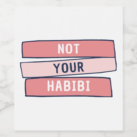 Nicht Ihr Habibi - lustig arabisch-feministisch ar Weinetikett (Einzelnes Label)
