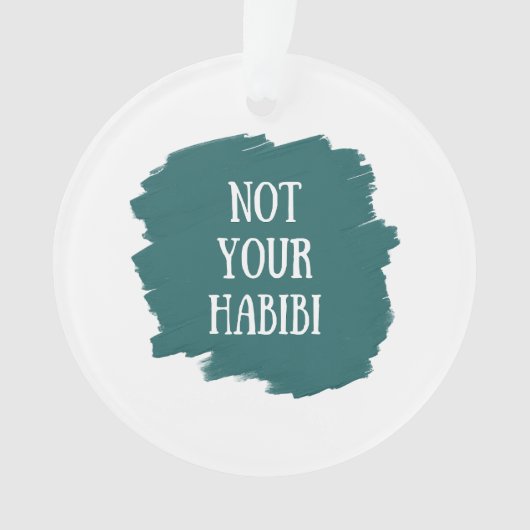 Nicht Ihr Habibi Ornament (Vorderseite)