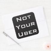 Nicht Ihr Uber Quadratischer Aufkleber (Umschlag)