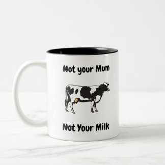 Nicht Ihre Mama, nicht Ihre Milch Zweifarbige Tasse