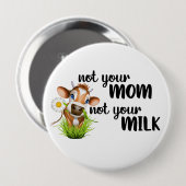 Nicht Ihre Mama Nicht Ihre Milchkühe Vegan Button (Vorne & Hinten)