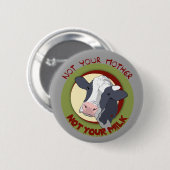 Nicht Ihre Mutter, nicht Ihre Milch Button (Vorne & Hinten)