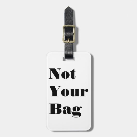 Nicht Ihre Tasche Gepäckanhänger (Vorderseite vertikal)