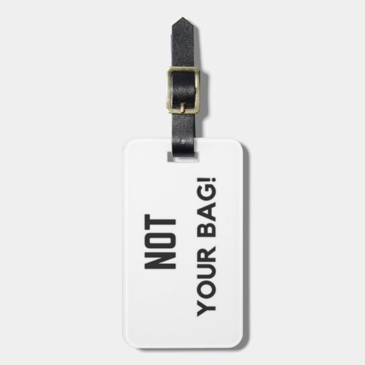"Nicht Ihre Tasche! "Gepäckanhänger Gepäckanhänger (Vorderseite vertikal)