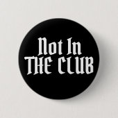Nicht im CLUB Button (Vorderseite)