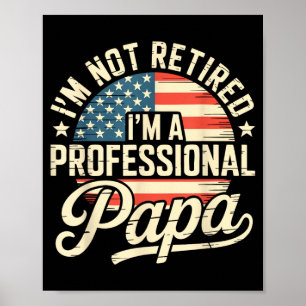 Nicht im Ruhestand Ein Profi-Papa-Shirt Vatertag Poster