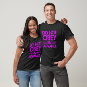 Nicht im Voraus gehorchen T-Shirt (Unisex)