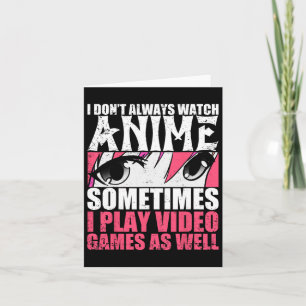 Nicht immer Anime ansehen, manchmal Videospiele ab Karte