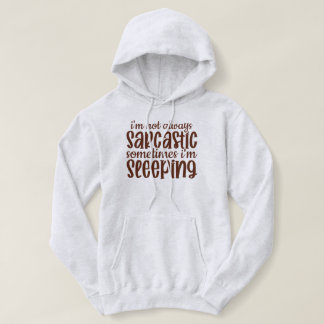 Nicht immer sarkastisch-lustig hoodie