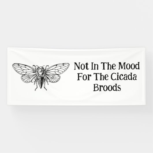 Nicht in der Stimmung für die Cicada Broods Banner (Horizontal)