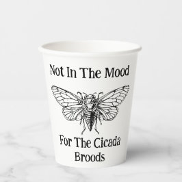 Nicht in der Stimmung für die Cicada Broods Pappbecher