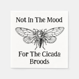 Nicht in der Stimmung für die Cicada Broods Serviette