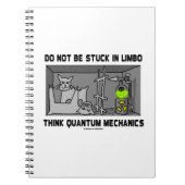 Nicht in Limbo denken Quantenmechaniken stecken Notizblock (Vorderseite)