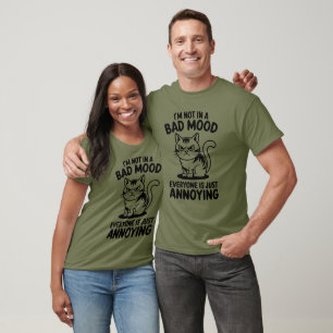 Nicht in schlechter Stimmung T-Shirt