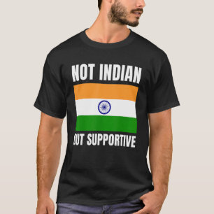 Nicht indische, sondern unterstützende indische Fl T-Shirt